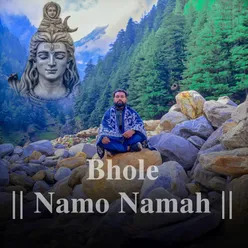 Bhole Namo Namah